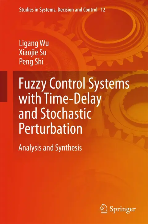 Cover of Fuzzy Control Systems with Time-Delay and Stochastic Perturbation