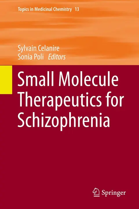 Cover of Small Molecule Therapeutics for Schizophrenia