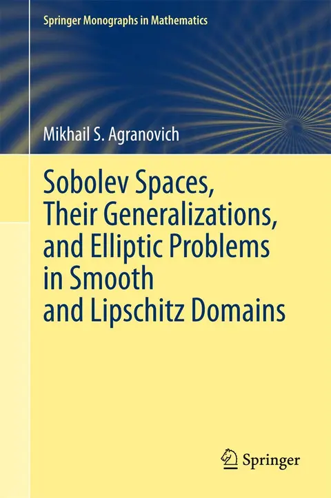Cover of Sobolev Spaces, Their Generalizations and Elliptic Problems in Smooth and Lipschitz Domains