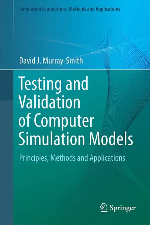 Cover of Testing and Validation of Computer Simulation Models