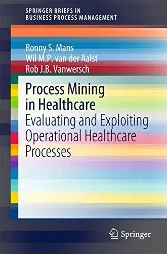 Cover of Process Mining in Healthcare