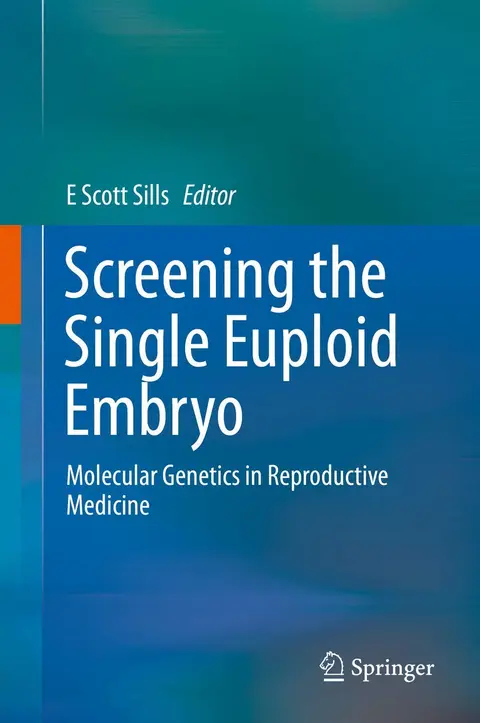 Cover of Screening the Single Euploid Embryo