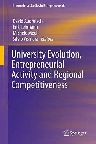 Cover of University Evolution, Entrepreneurial Activity and Regional Competitiveness