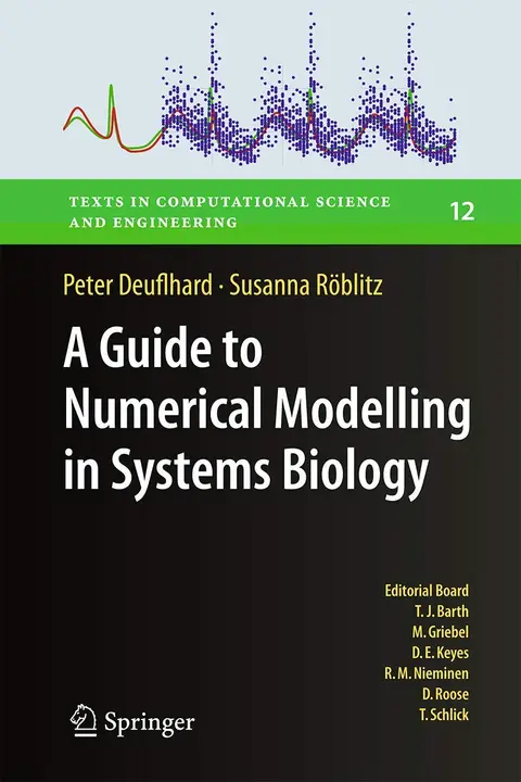 Cover of A Guide to Numerical Modelling in Systems Biology