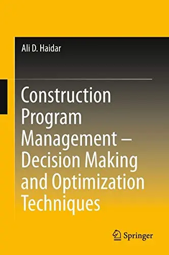 Cover of Construction Program Management – Decision Making and Optimization Techniques