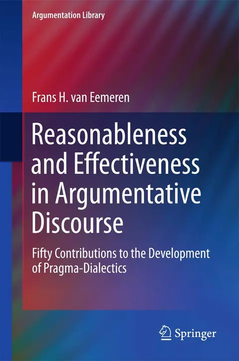 Cover of Reasonableness and Effectiveness in Argumentative Discourse