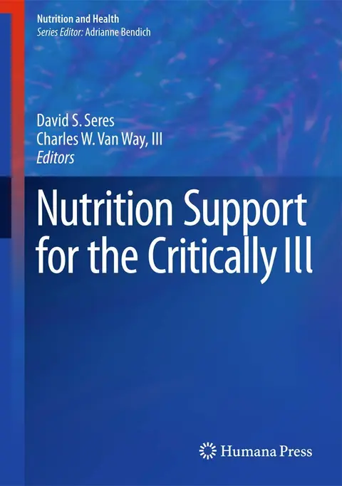 Cover of Nutrition Support for the Critically Ill