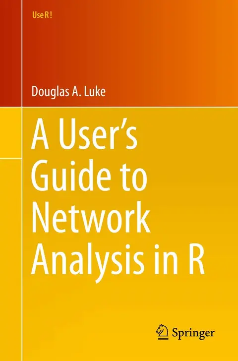 Cover of A User’s Guide to Network Analysis in R