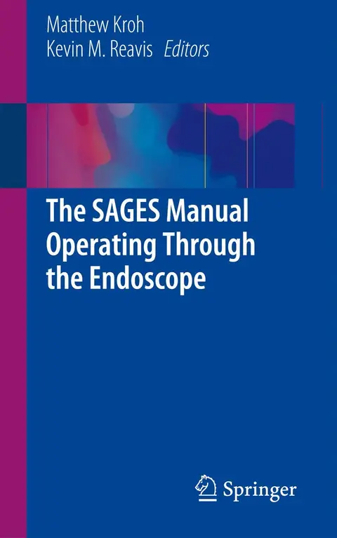 Cover of The SAGES Manual Operating Through the Endoscope