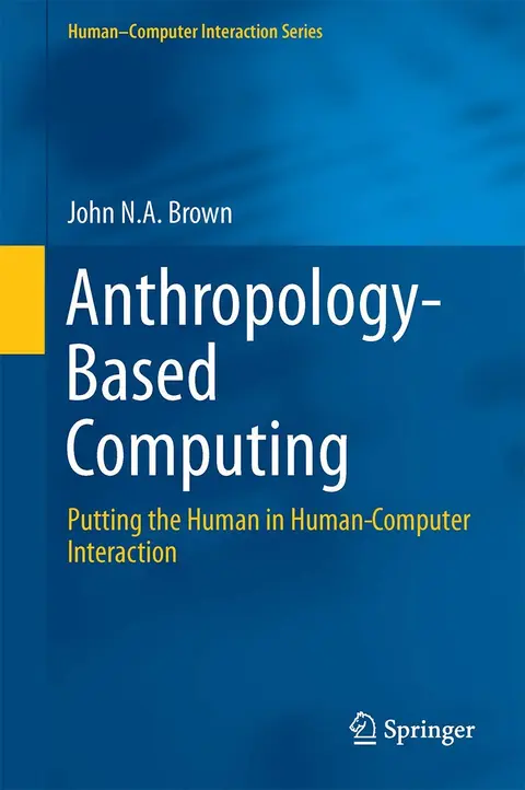 Cover of Anthropology-Based Computing