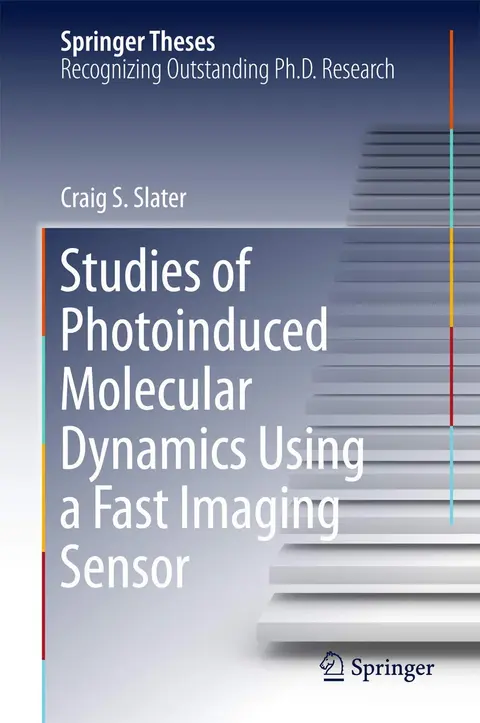 Cover of Studies of Photoinduced Molecular Dynamics Using a Fast Imaging Sensor