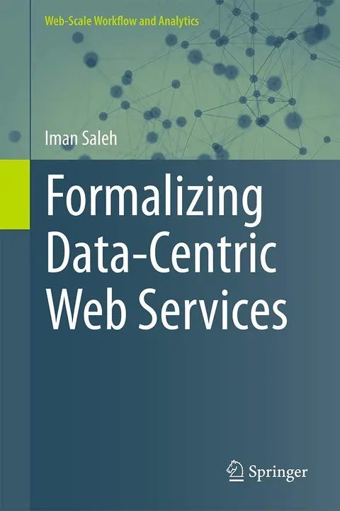 Cover of Formalizing Data-centric Web Services
