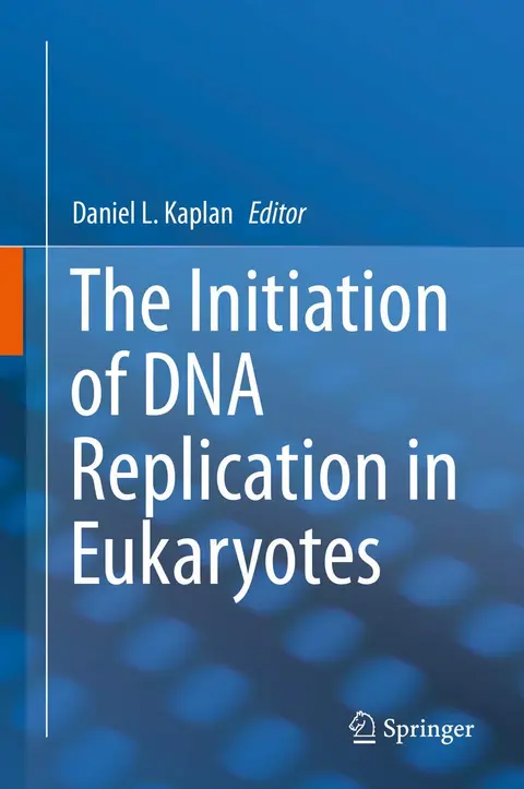 Cover of The Initiation of DNA Replication in Eukaryotes