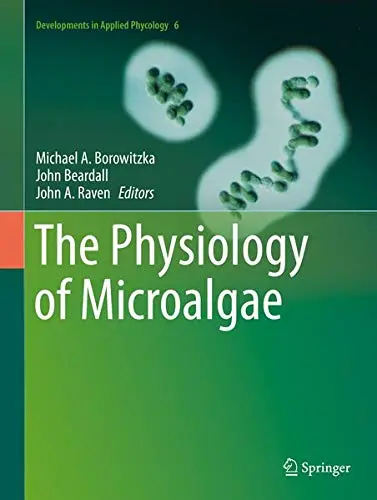 Cover of The Physiology of Microalgae