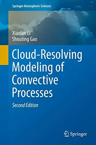 Cover of Cloud-Resolving Modeling of Convective Processes