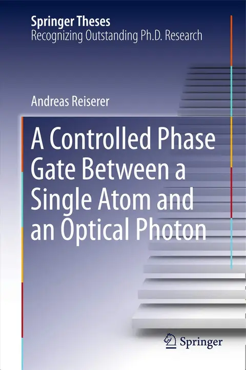 Cover of A Controlled Phase Gate Between a Single Atom and an Optical Photon