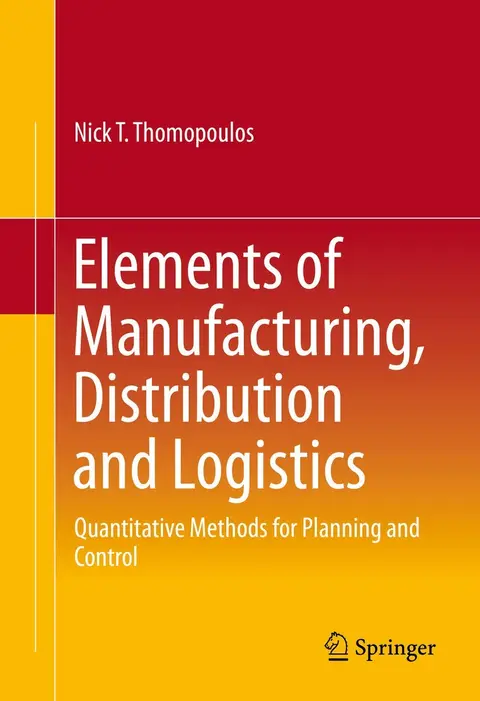 Cover of Elements of Manufacturing, Distribution and Logistics