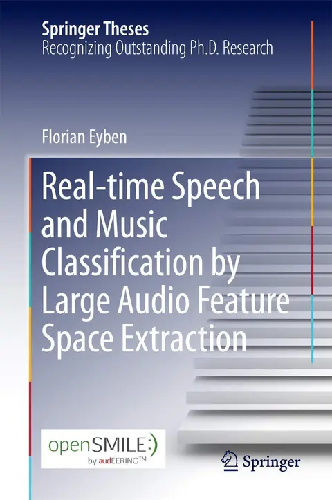 Cover of Real-time Speech and Music Classification by Large Audio Feature Space Extraction