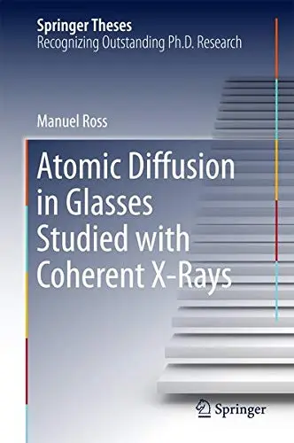 Cover of Atomic Diffusion in Glasses Studied with Coherent X-Rays