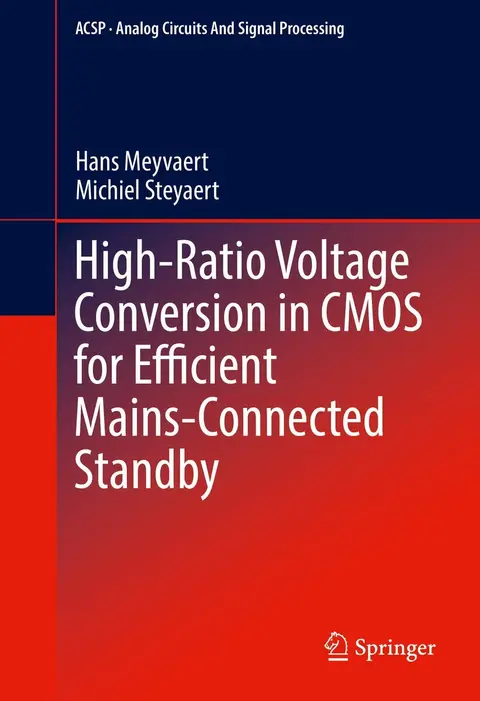 Cover of High-Ratio Voltage Conversion in CMOS for Efficient Mains-Connected Standby