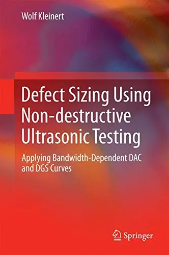 Cover of Defect Sizing Using Non-destructive Ultrasonic Testing