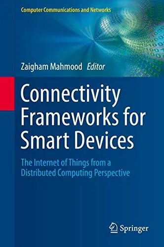 Cover of Connectivity Frameworks for Smart Devices