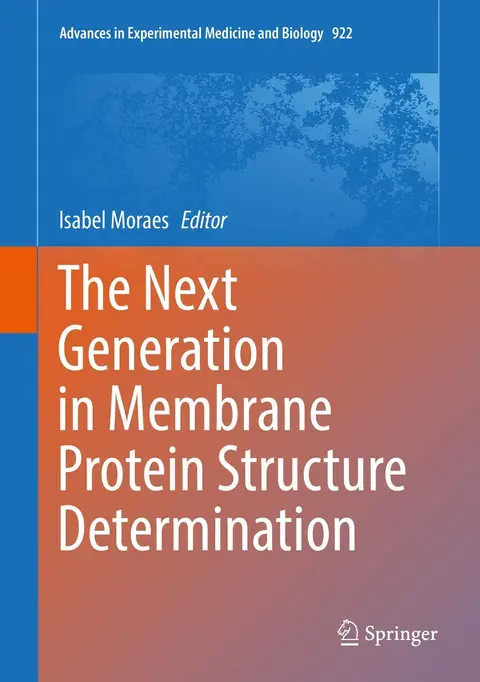 Cover of The Next Generation in Membrane Protein Structure Determination