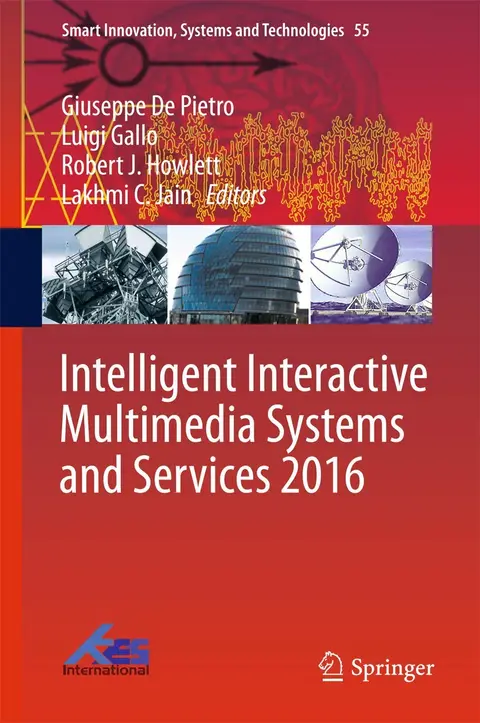 Cover of Intelligent Interactive Multimedia Systems and Services 2016