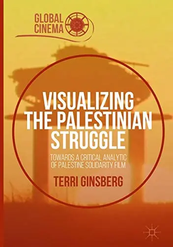 Cover of Visualizing the Palestinian Struggle