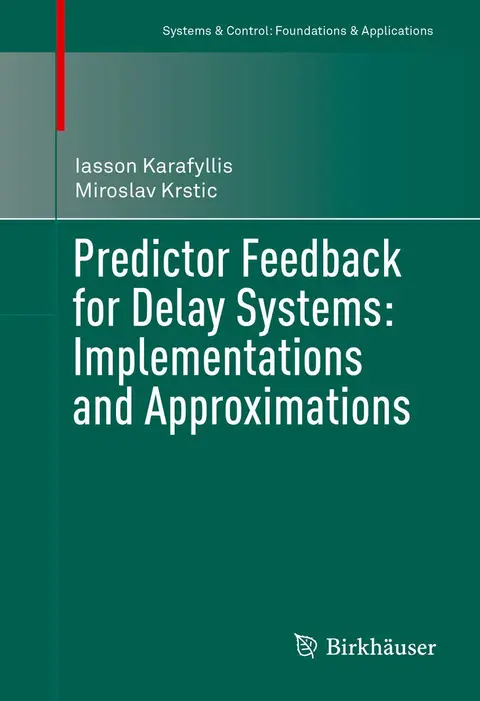 Cover of Predictor Feedback for Delay Systems