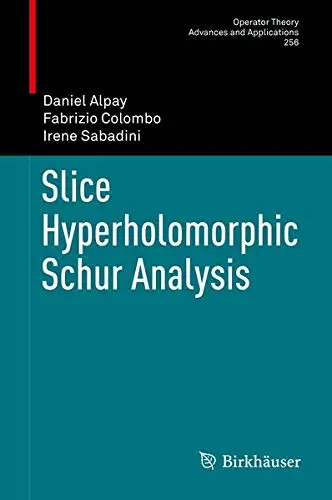 Cover of Slice Hyperholomorphic Schur Analysis