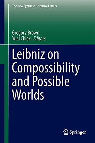 Cover of Leibniz on Compossibility and Possible Worlds