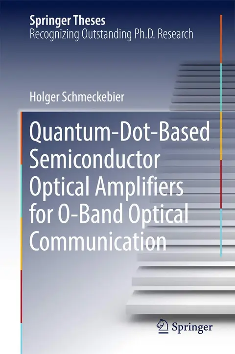 Cover of Quantum-Dot-Based Semiconductor Optical Amplifiers for O-Band Optical Communication