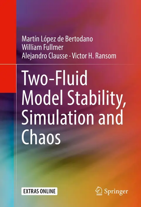 Cover of Two-Fluid Model Stability, Simulation and Chaos