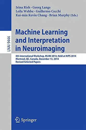 Cover of Machine Learning and Interpretation in Neuroimaging