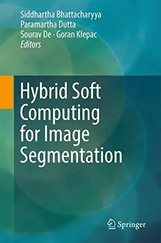 Cover of Hybrid Soft Computing for Image Segmentation