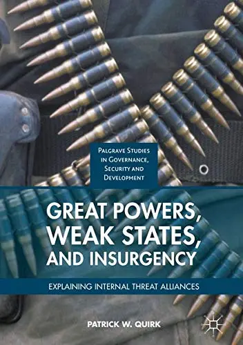 Cover of Great Powers, Weak States, and Insurgency