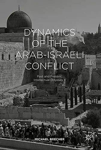 Cover of Dynamics of the Arab-Israel Conflict