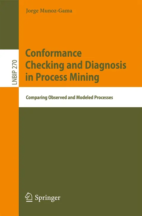 Cover of Conformance Checking and Diagnosis in Process Mining