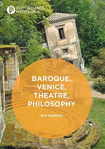 Cover of Baroque, Venice, Theatre, Philosophy