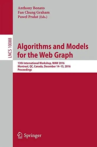 Cover of Algorithms and Models for the Web Graph