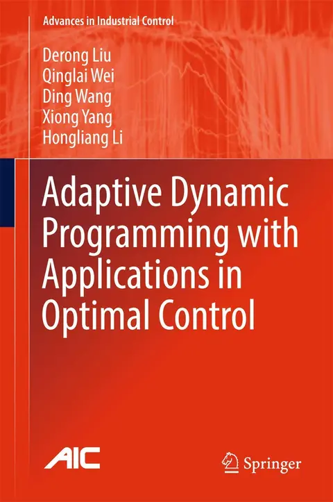 Cover of Adaptive Dynamic Programming with Applications in Optimal Control