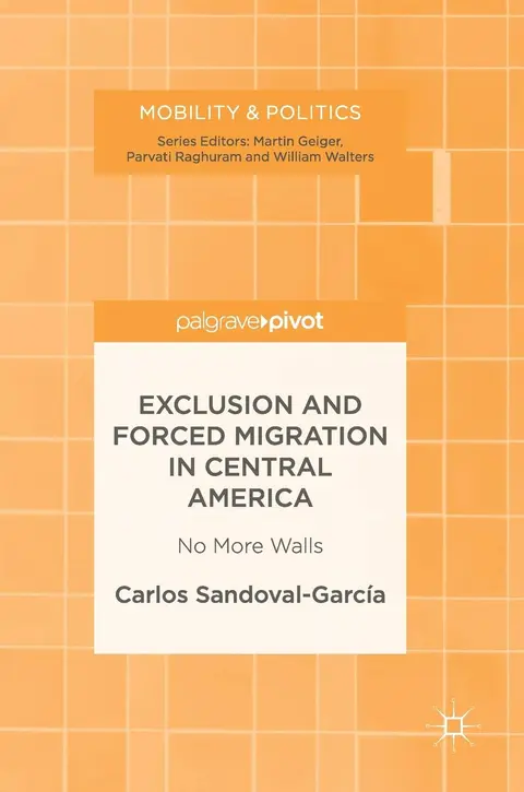 Cover of Exclusion and Forced Migration in Central America