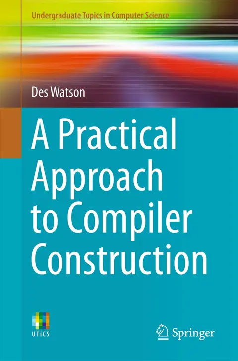 Cover of A Practical Approach to Compiler Construction