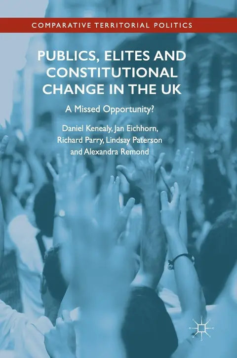 Cover of Publics, Elites and Constitutional Change in the UK