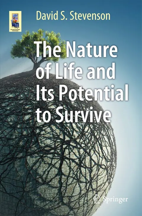 Cover of The Nature of Life and Its Potential to Survive