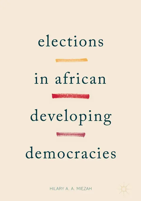 Cover of Elections in African Developing Democracies