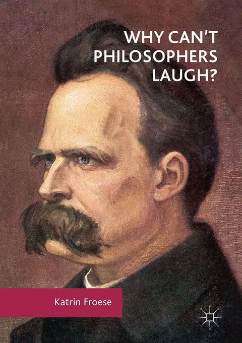 Cover of Why Can't Philosophers Laugh?