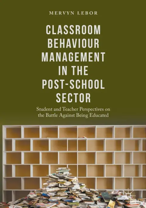 Cover of Classroom Behaviour Management in the Post-School Sector