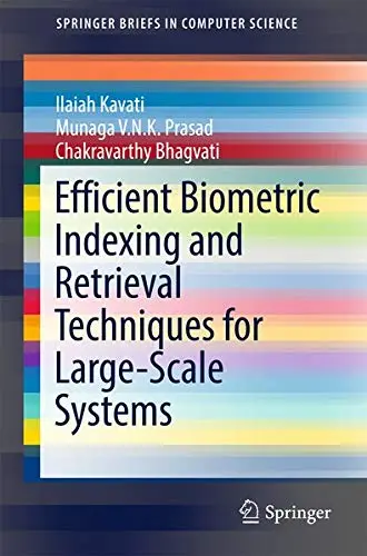Cover of Efficient Biometric Indexing and Retrieval Techniques for Large-Scale Systems